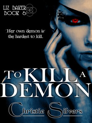 cover image of To Kill a Demon (Liz Baker, Book 6)